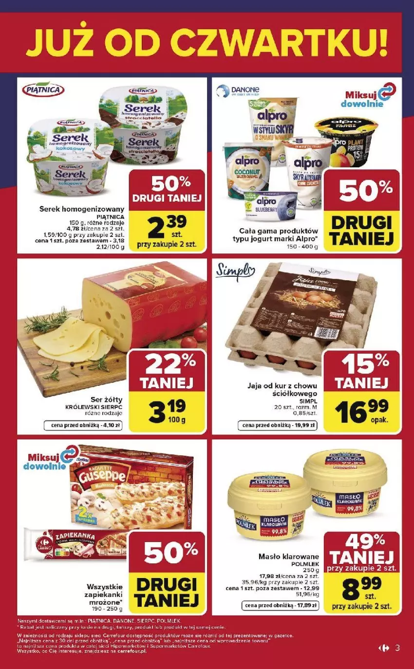Gazetka promocyjna Carrefour - Gazetka Weekend okazji już od czwartku! - ważna 19.02 do 21.02.2026 - strona 3 - produkty: Alpro, Danone, Fa, Jaja, Jogurt, Królewski, Masło, Masło klarowane, Piątnica, POLMLEK, Ser, Serek, Serek homogenizowany