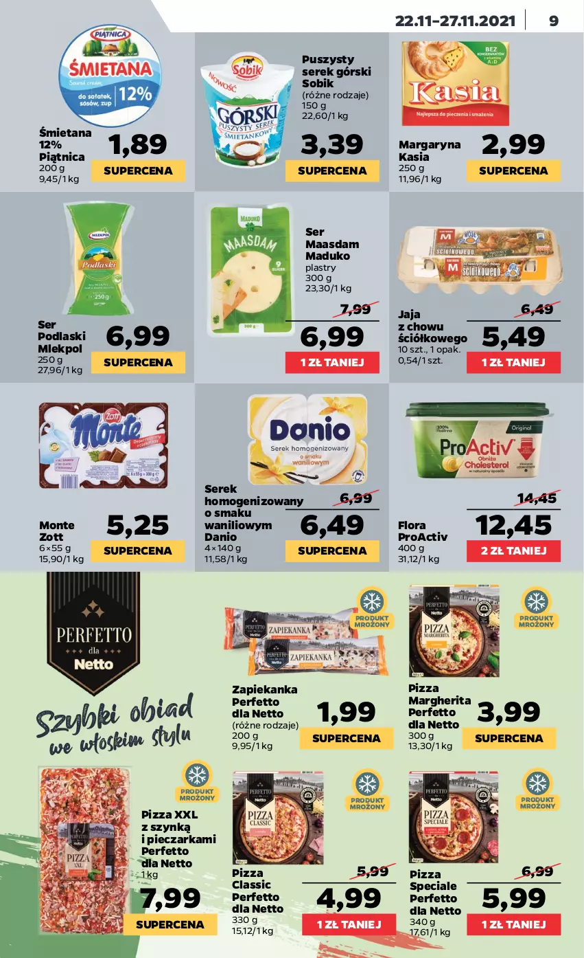 Gazetka promocyjna Netto - Gazetka spożywcza - ważna 22.11 do 27.11.2021 - strona 9 - produkty: Danio, Flora, Jaja, Kasia, Maasdam, Margaryna, Monte, Piątnica, Piec, Pieczarka, Pizza, Pizza margherita, Podlaski, Ser, Serek, Zapiekanka, Zott