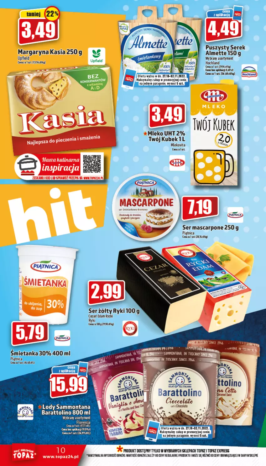 Gazetka promocyjna Topaz - Gazetka - ważna 27.10 do 02.11.2022 - strona 10 - produkty: Almette, Hochland, Kasia, Kubek, Lody, Margaryna, Mascarpone, Mleko, Mlekovita, Piątnica, Ser, Serek, Sok, Top