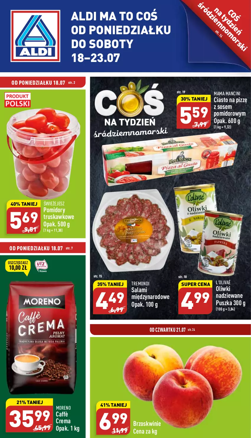 Gazetka promocyjna Aldi - Katalog spożywczy - ważna 18.07 do 23.07.2022 - strona 1 - produkty: Brzoskwinie, Oliwki, Pomidory, Salami, Sos