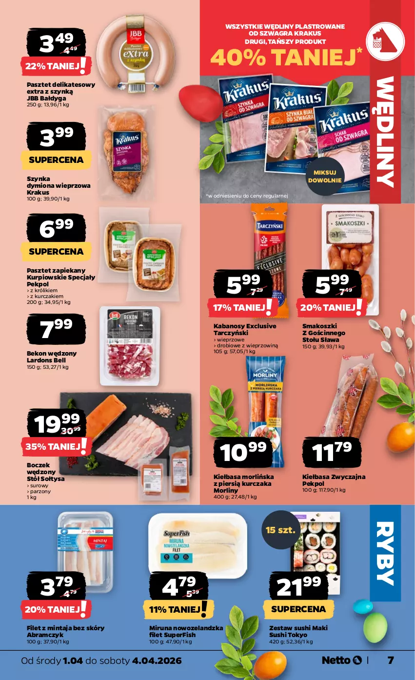 Gazetka promocyjna Netto - Od Środy - ważna 01.04 do 04.04.2026 - strona 7 - produkty: Beko, Bell, Boczek, Filet z mintaja, Gra, Kabanos, Kiełbasa, Kosz, Krakus, Królik, Kurczak, Mintaj, Miruna, Morliny, Pasztet, Pekpol, Stół, Sushi, Szynka, Tarczyński
