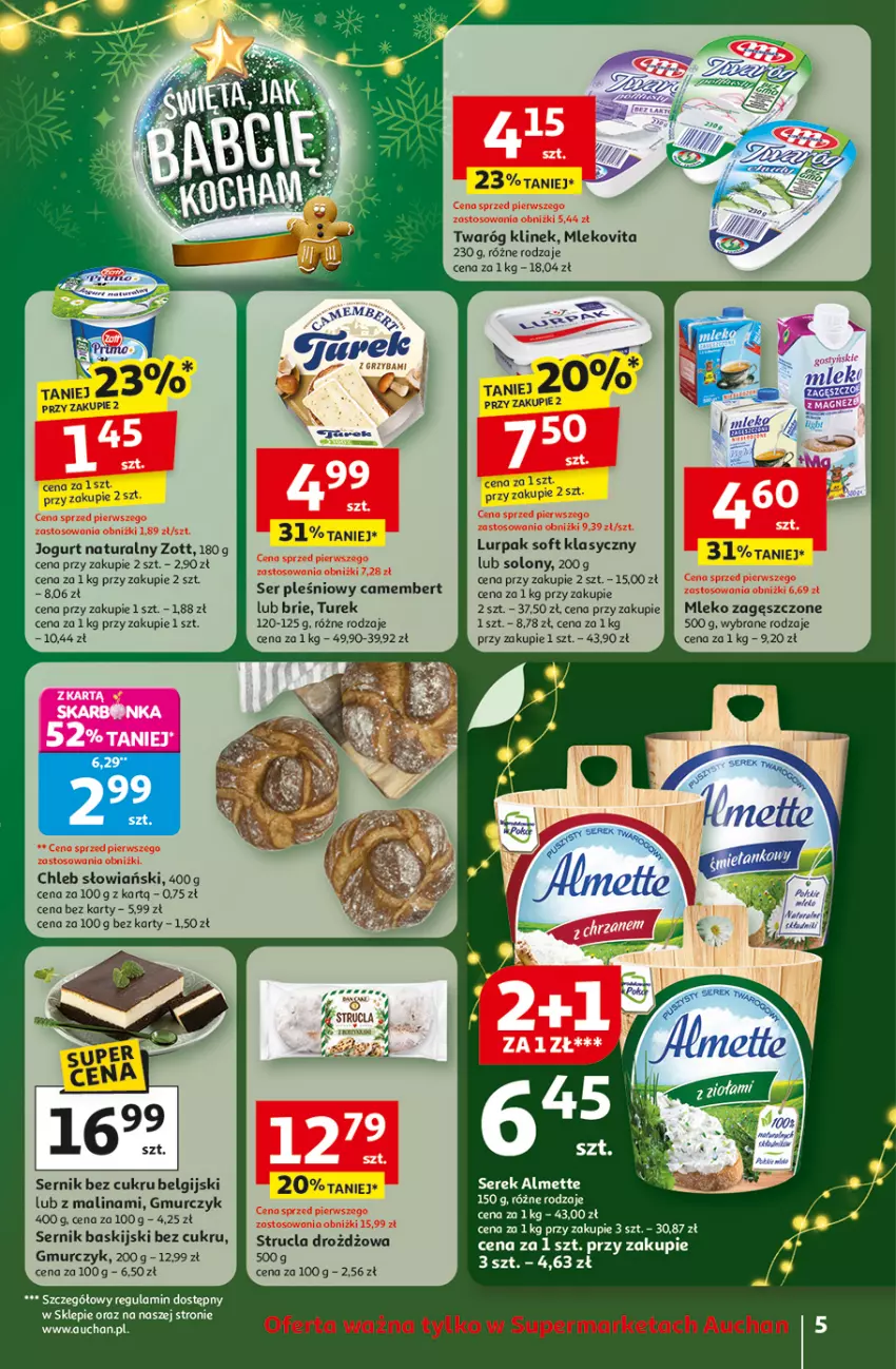 Gazetka promocyjna Auchan - Święta jak babcię kocham Supermarket - ważna 11.12 do 17.12.2025 - strona 5 - produkty: Almette, Brie, Camembert, Chleb, Jogurt, Jogurt naturalny, LG, Lurpak, Magnez, Mleko, Mleko zagęszczone, Mlekovita, Ser, Ser pleśniowy, Serek, Strucla, Tera, Twaróg, Zott