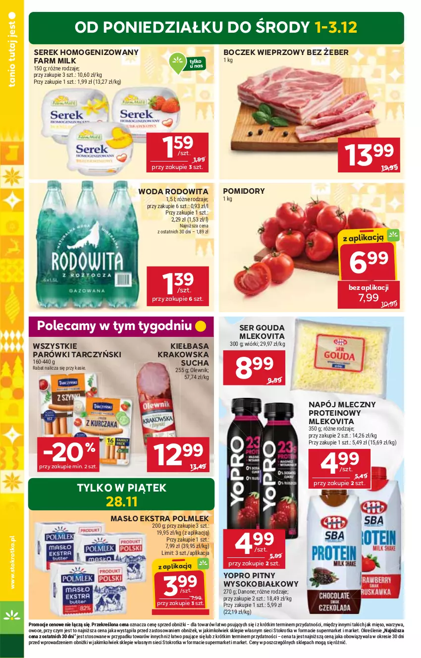 Gazetka promocyjna Stokrotka - Market - ważna 27.11 do 03.12.2025 - strona 4 - produkty: Boczek, Boczek wieprzowy, Danone, Fa, Farm Milk, Gouda, Kiełbasa, Kiełbasa krakowska, Masło, Mięso, Mleko, Mlekovita, Napój, Napój mleczny, Olewnik, Owoce, Parówki, POLMLEK, Pomidory, Ser, Serek, Serek homogenizowany, Sok, Tarczyński, Warzywa, Woda