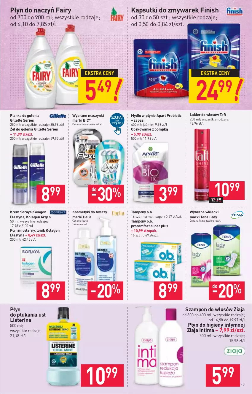 Gazetka promocyjna Stokrotka - Supermarket - ważna 09.09 do 15.09.2021 - strona 17 - produkty: BIC, Fa, Fairy, Finish, Gillette, Kolagen, Lakier, Lakier do włosów, Listerine, Mydło, Mydło w płynie, O.B., Pianka do golenia, Płyn do higieny intymnej, Płyn do płukania, Płyn micelarny, Ser, Stojak, Szampon, Taft, Tampony, Tonik, Wkładki, Ziaja