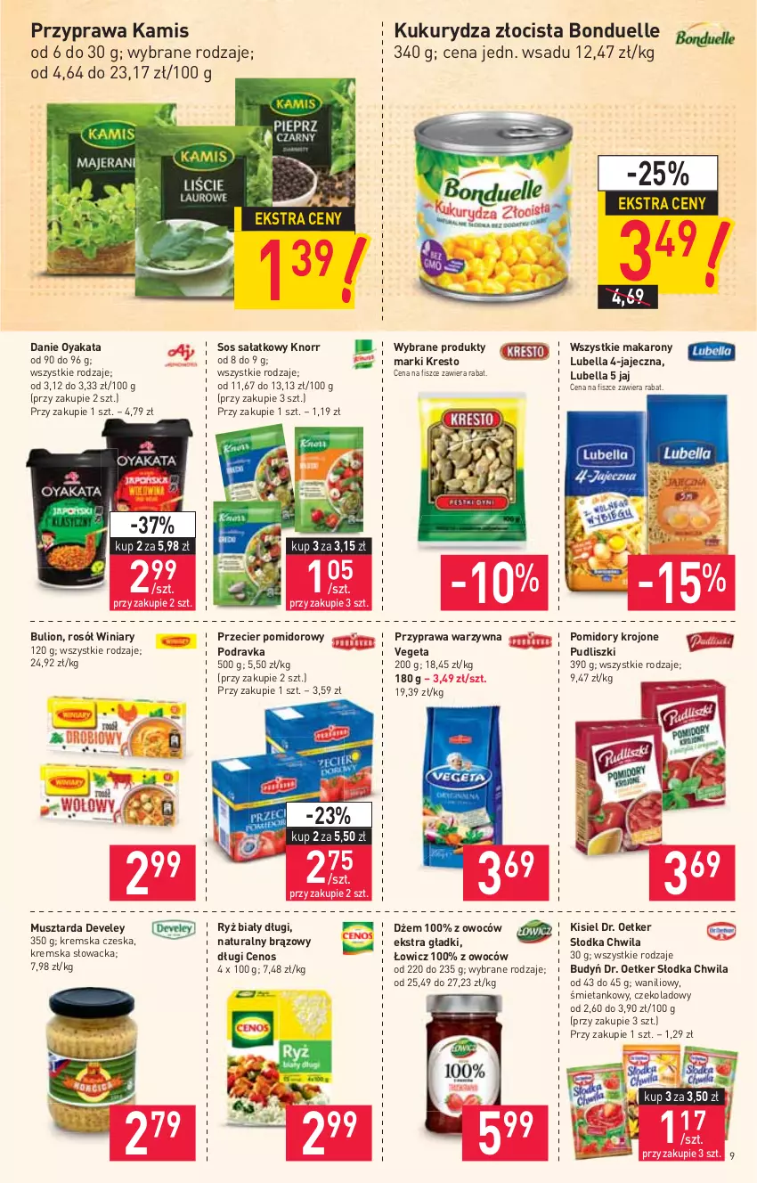 Gazetka promocyjna Stokrotka - Supermarket - ważna 09.09 do 15.09.2021 - strona 9 - produkty: Bell, Bella, Bonduelle, Budyń, Bulion, Cenos, Dr. Oetker, Dżem, Kamis, Kisiel, Knorr, Kukurydza, Lion, Lubella, Makaron, Mus, Musztarda, Podravka, Pomidory, Pomidory krojone, Pudliszki, Rosół, Ryż, Ryż biały, Sałat, Słodka Chwila, Sos, Vegeta, Winiary