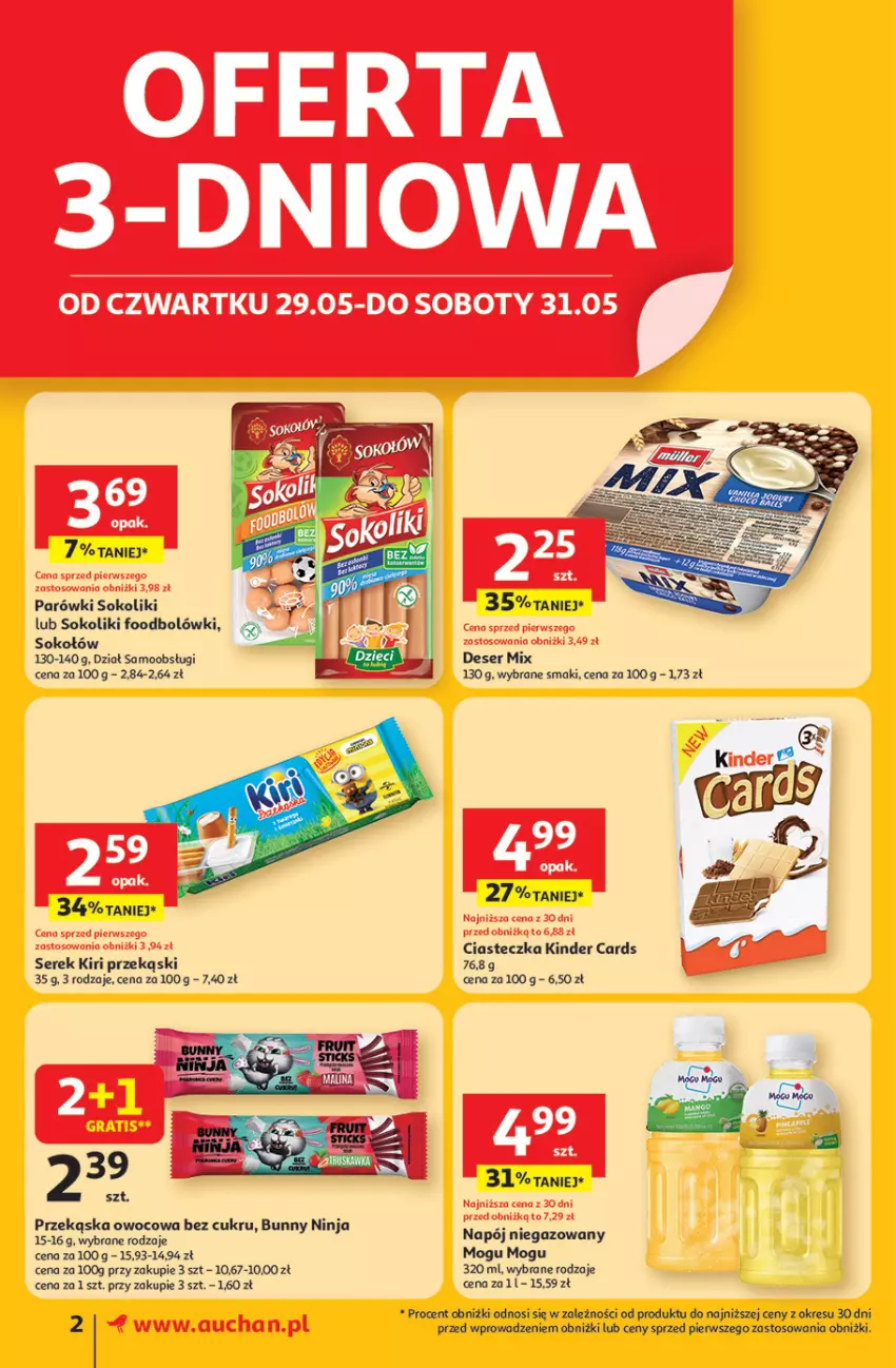 Gazetka promocyjna Auchan - Dobra Zabawa to Poważna Sprawa Supermarket - ważna 29.05 do 04.06.2025 - strona 2 - produkty: Deser, Kinder, Napój, Napój niegazowany, Parówki, Parówki sokoliki, Ser, Serek, Sok, Sokołów