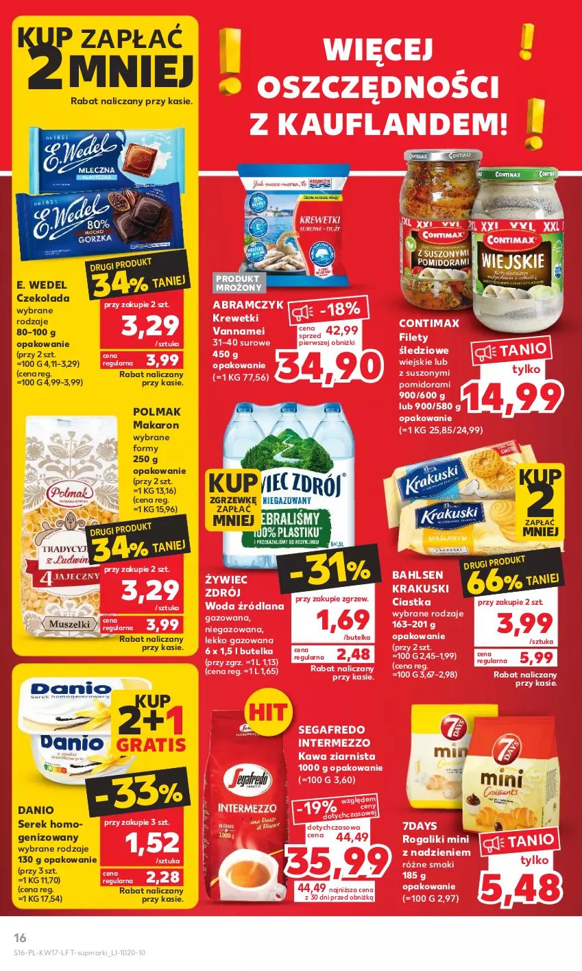 Gazetka promocyjna Kaufland - Gazetka tygodnia - ważna 26.04 do 02.05.2023 - strona 16 - produkty: Ciastka, Czekolada, Danio, E. Wedel, Gra, Kawa, Kawa ziarnista, Krakus, Krakuski, Krewetki, LANA, Makaron, Olma, Rogal, Segafredo, Ser, Serek, Serek homogenizowany, Woda