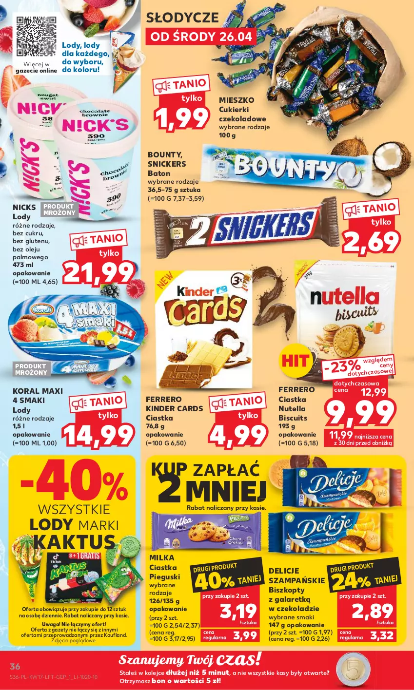 Gazetka promocyjna Kaufland - Gazetka tygodnia - ważna 26.04 do 02.05.2023 - strona 36 - produkty: Baton, Biszkopty, Bounty, Ciastka, Cukier, Cukierki, Cukierki czekoladowe, Delicje, Ferrero, Gala, Kaktus, Kinder, Lody, Milka, Nutella, Olej, Snickers, Waga