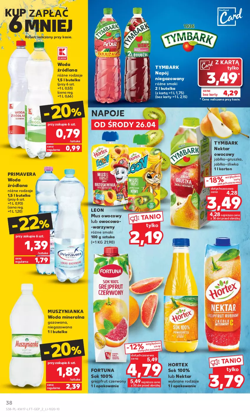 Gazetka promocyjna Kaufland - Gazetka tygodnia - ważna 26.04 do 02.05.2023 - strona 38 - produkty: Fortuna, Grejpfrut, Hortex, LANA, Leon, Mus, Muszynianka, Napój, Napój niegazowany, Napoje, Nektar, Prima, Primavera, Sok, Tymbark, Woda, Woda mineralna