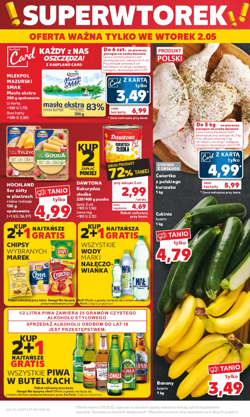 Gazetka promocyjna Kaufland - Gazetka tygodnia - ważna 26.04 do 02.05.2023 - strona 64 - produkty: Banany, Chipsy, Dawtona, Gra, Hochland, Kukurydza, Kurczak, Masło, Nałęczowianka, Piwa, Ser, Waga