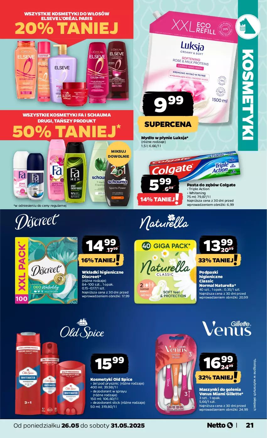 Gazetka promocyjna Netto - Od Poniedziałku - ważna 26.05 do 31.05.2025 - strona 21 - produkty: Colgate, Dezodorant, Discreet, Elseve, Fa, Gillette, L’Oréal, LG, Luksja, Mydło, Mydło w płynie, Naturell, Naturella, Old Spice, Pasta do zębów, Podpaski, Schauma, Venus, Wkładki