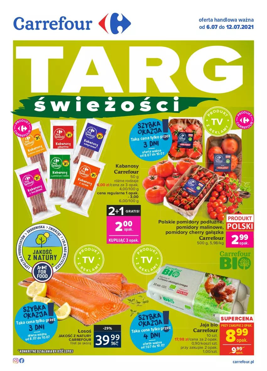 Gazetka promocyjna Carrefour - Gazetka Targi świeżości - ważna 05.07 do 12.07.2021 - strona 1 - produkty: Gra, Jaja, Kabanos, Kosz, Pomidory