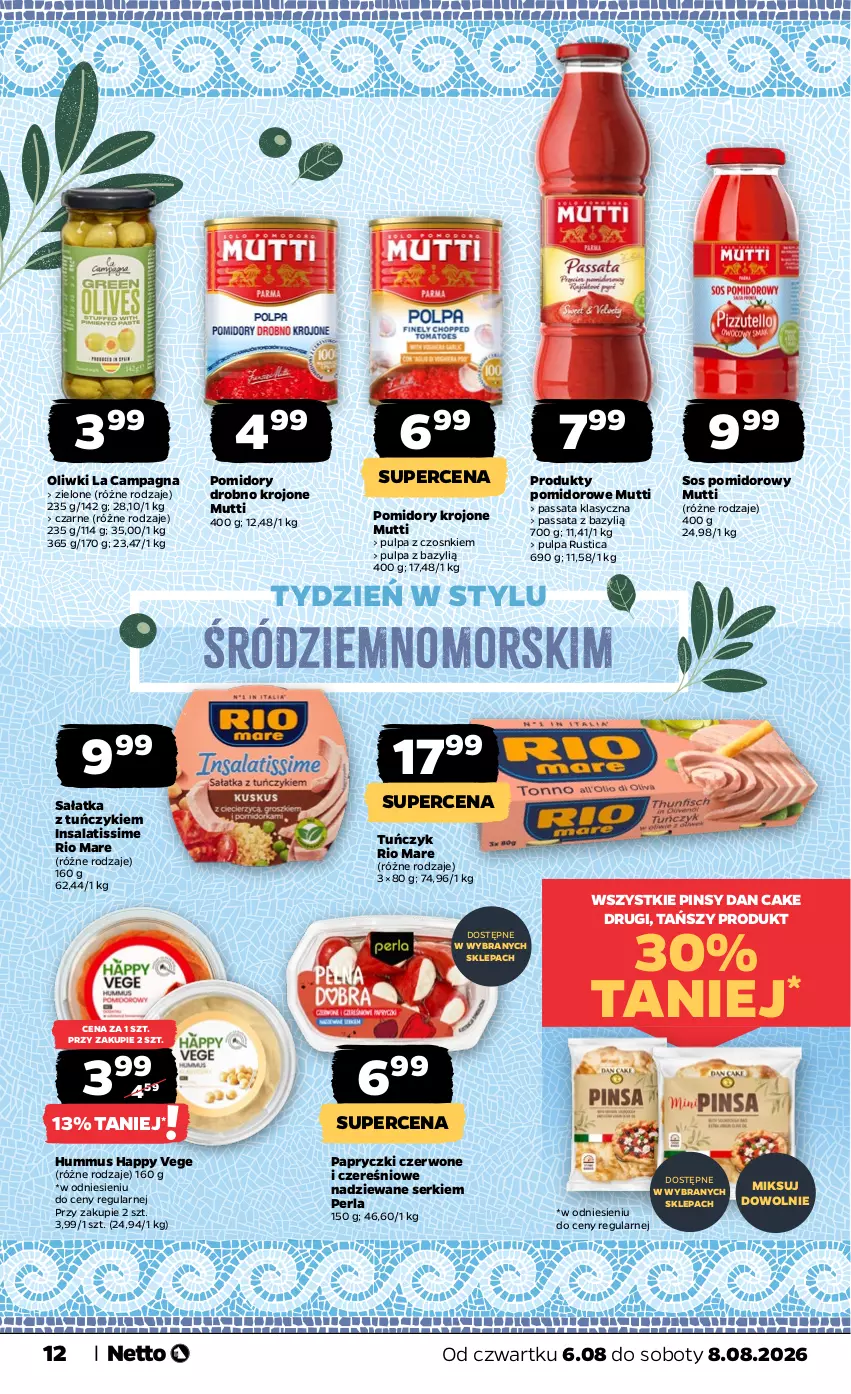 Gazetka promocyjna Netto - Od Czwartku - ważna 06.08 do 08.08.2026 - strona 12 - produkty: Bazyl, Dan Cake, Hummus, Mus, Oliwki, Pomidory, Pomidory krojone, Rio Mare, Rust, Sałat, Sałatka, Ser, Sos, Sos pomidorowy, Tuńczyk