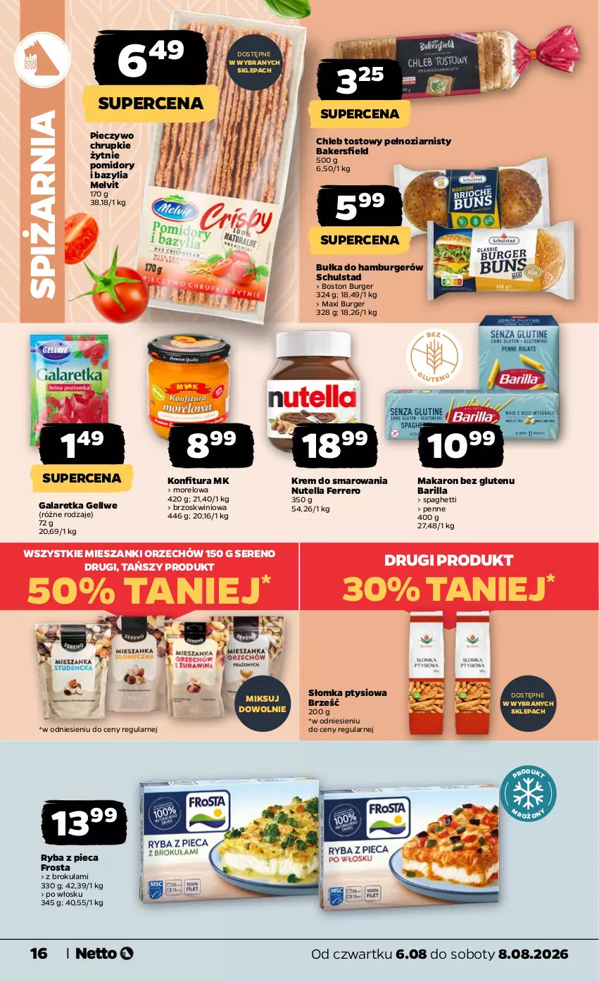 Gazetka promocyjna Netto - Od Czwartku - ważna 06.08 do 08.08.2026 - strona 16 - produkty: Barilla, Bazyl, Bazylia, Bułka, Burger, Chleb, Chleb tostowy, Chrupki, Ferrero, Frosta, Gala, Galaretka, Hamburger, Konfitura, Makaron, Melvit, Nutella, Penne, Piec, Pieczywo, Pieczywo chrupkie, Pomidory, Ryba, Ser, Spaghetti