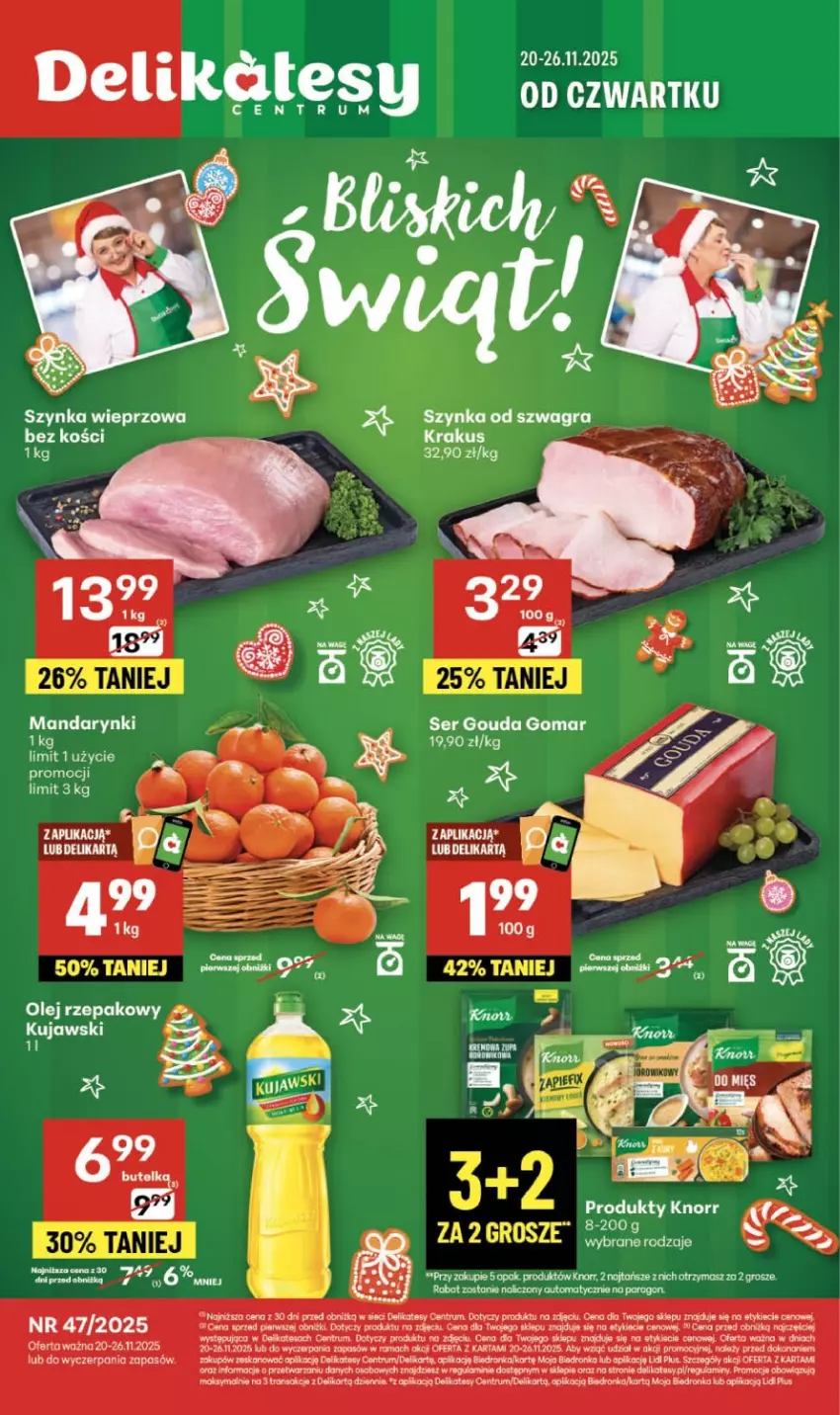 Gazetka promocyjna Delikatesy Centrum - Franczyza DC47 Czwartek - ważna 20.11 do 26.11.2025 - strona 1 - produkty: Gouda, Knorr, Krakus, Kujawski, Mandarynki, Olej, Olej rzepakowy, Rama, Rum, Ser, Szynka, Szynka wieprzowa, Tran