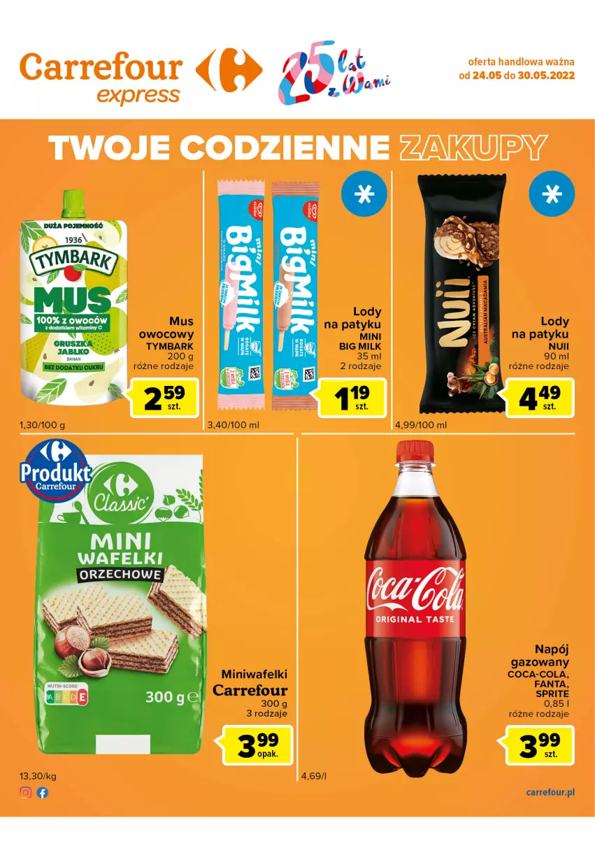 Gazetka promocyjna Carrefour - Gazetka Express - ważna 24.05 do 30.05.2022 - strona 2 - produkty: Big Milk, Coca-Cola, Fa, Fanta, Lody, Mus, Napój, Napój gazowany, Sprite, Tymbark
