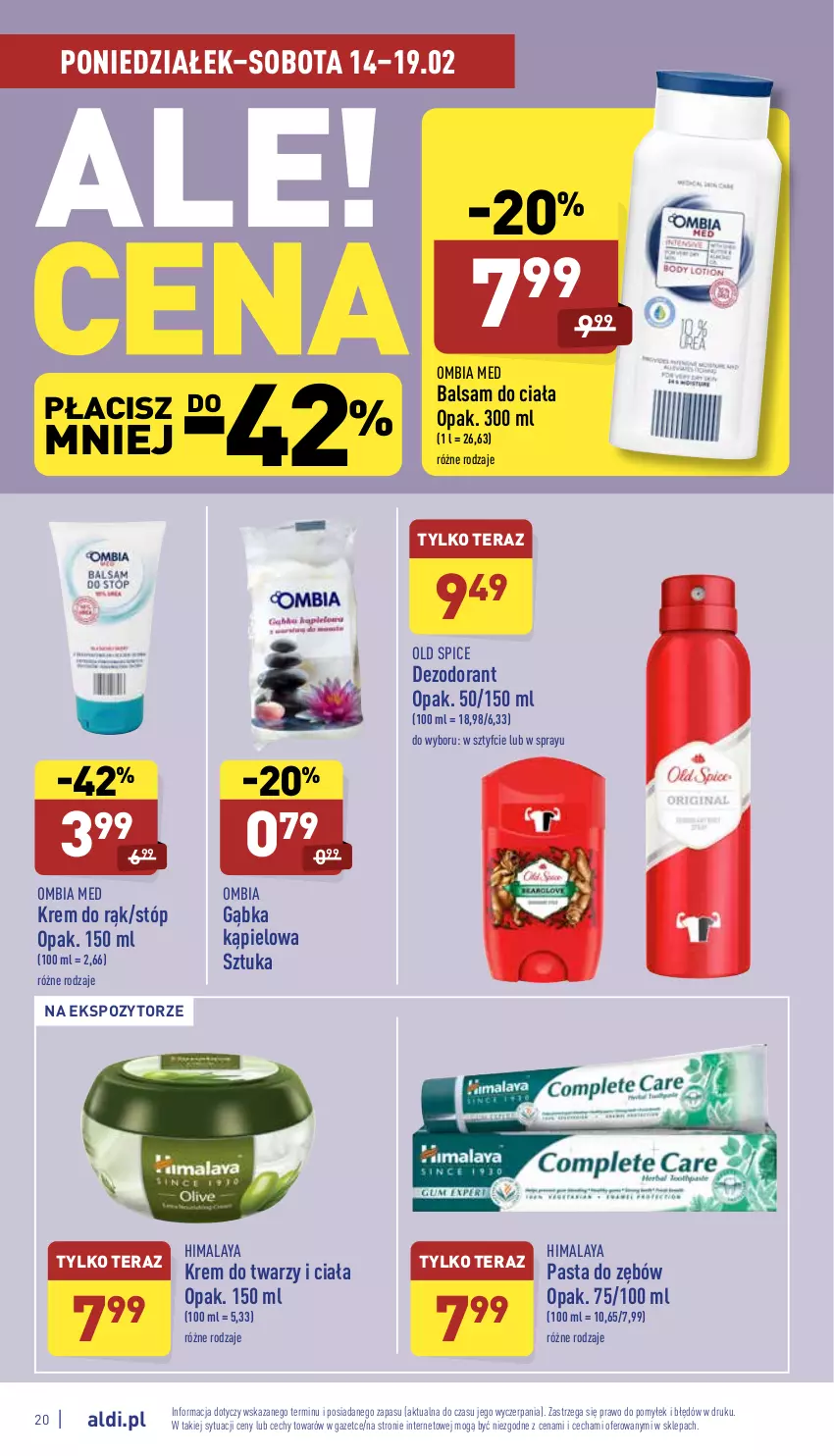 Gazetka promocyjna Aldi - Katalog spożywczy - ważna 14.02 do 19.02.2022 - strona 20 - produkty: Balsam do ciała, Dezodorant, Himalaya, Krem do rąk, Krem do twarzy, Old Spice, Pasta do zębów, Tera