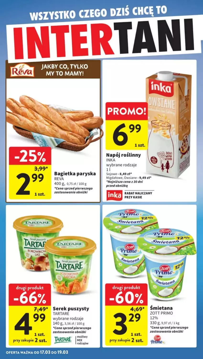 Gazetka promocyjna Intermarche - ważna 13.03 do 19.03.2025 - strona 32 - produkty: Bagietka, Inka, Napój, Napój roślinny, Ser, Serek, Serek puszysty, Tarta, Tartare