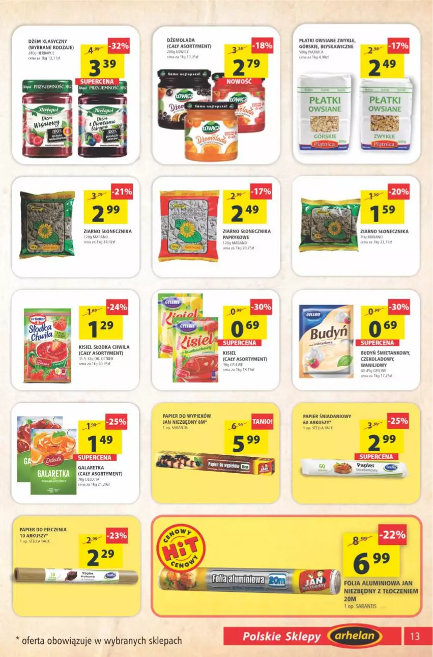 Gazetka promocyjna Arhelan - Gazetka - ważna 27.08 do 05.09.2021 - strona 13 - produkty: Budyń, Danio, Dr. Oetker, Dżem, Folia aluminiowa, Gala, Galaretka, Jan Niezbędny, Kisiel, Mola, Papier, Papier do pieczenia, Piec, Płatki owsiane, Słodka Chwila