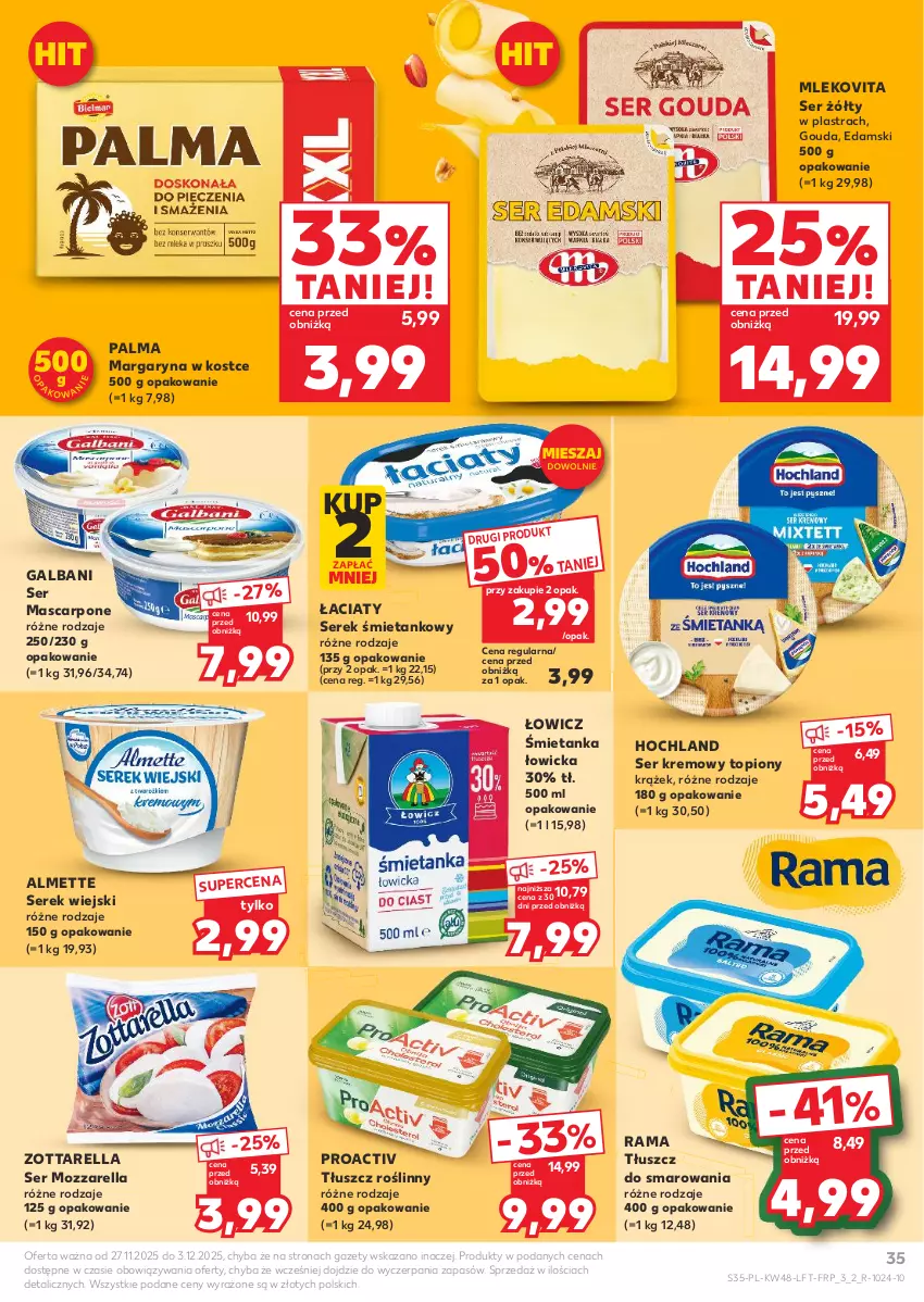 Gazetka promocyjna Kaufland - Gazetka tygodnia - ważna 27.11 do 03.12.2025 - strona 35 - produkty: Almette, Edam, Galbani, Gouda, Hochland, Margaryna, Mascarpone, Mleko, Mlekovita, Mozzarella, Palma, Rama, Ser, Serek, Serek wiejski, Tłuszcz roślinny, Top, Zott, Zottarella