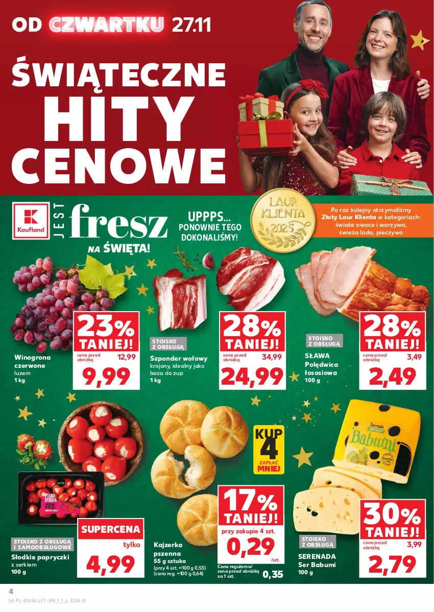 Gazetka promocyjna Kaufland - Gazetka tygodnia - ważna 27.11 do 03.12.2025 - strona 4 - produkty: Kajzerka, Kajzerka pszenna, Laur, Olej, Owoce, Piec, Pieczywo, Polędwica, Ser, Sos, Szponder wołowy, Warzywa, Wino, Winogrona