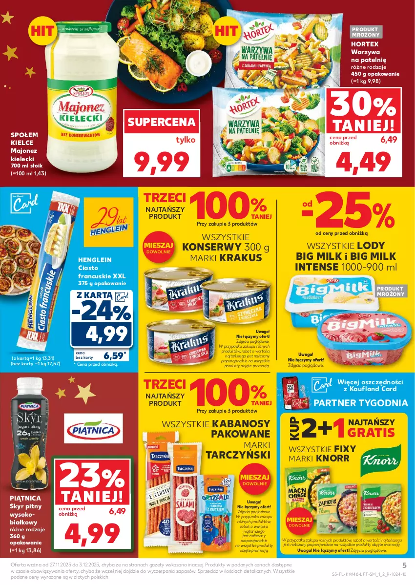 Gazetka promocyjna Kaufland - Gazetka tygodnia - ważna 27.11 do 03.12.2025 - strona 5 - produkty: Big Milk, Ciasto francuskie, Gra, Hortex, Kabanos, Knorr, Krakus, Lody, Majonez, Piątnica, Por, Ser, Sok, Tarczyński, Waga, Warzywa
