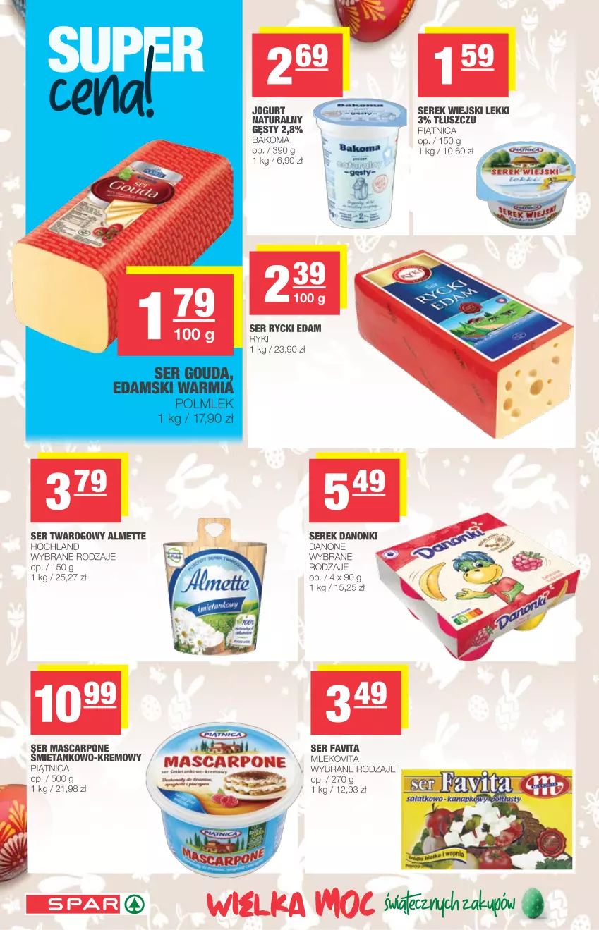 Gazetka promocyjna Spar - Spar - ważna 24.03 do 30.03.2021 - strona 4 - produkty: Almette, Bakoma, Danone, Danonki, Edam, Fa, Favita, Hochland, Jogurt, Mascarpone, Piątnica, Rycki Edam, Ser, Ser twarogowy, Serek, Serek wiejski