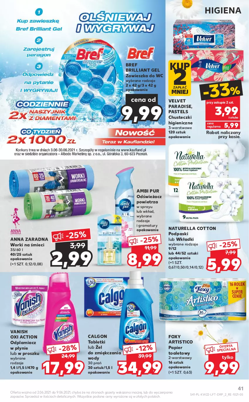 Gazetka promocyjna Kaufland - OFERTA TYGODNIA - ważna 02.06 do 09.06.2021 - strona 41 - produkty: Ambi Pur, Bref, Calgon, Chusteczki, Foxy, Gra, LG, Naturell, Naturella, Odplamiacz, Odświeżacz powietrza, Papier, Papier toaletowy, Podpaski, Pur, Rama, Tablet, Vanish, Velvet, Wkładki, Worki na śmiec, Worki na śmieci, Zawieszka do wc