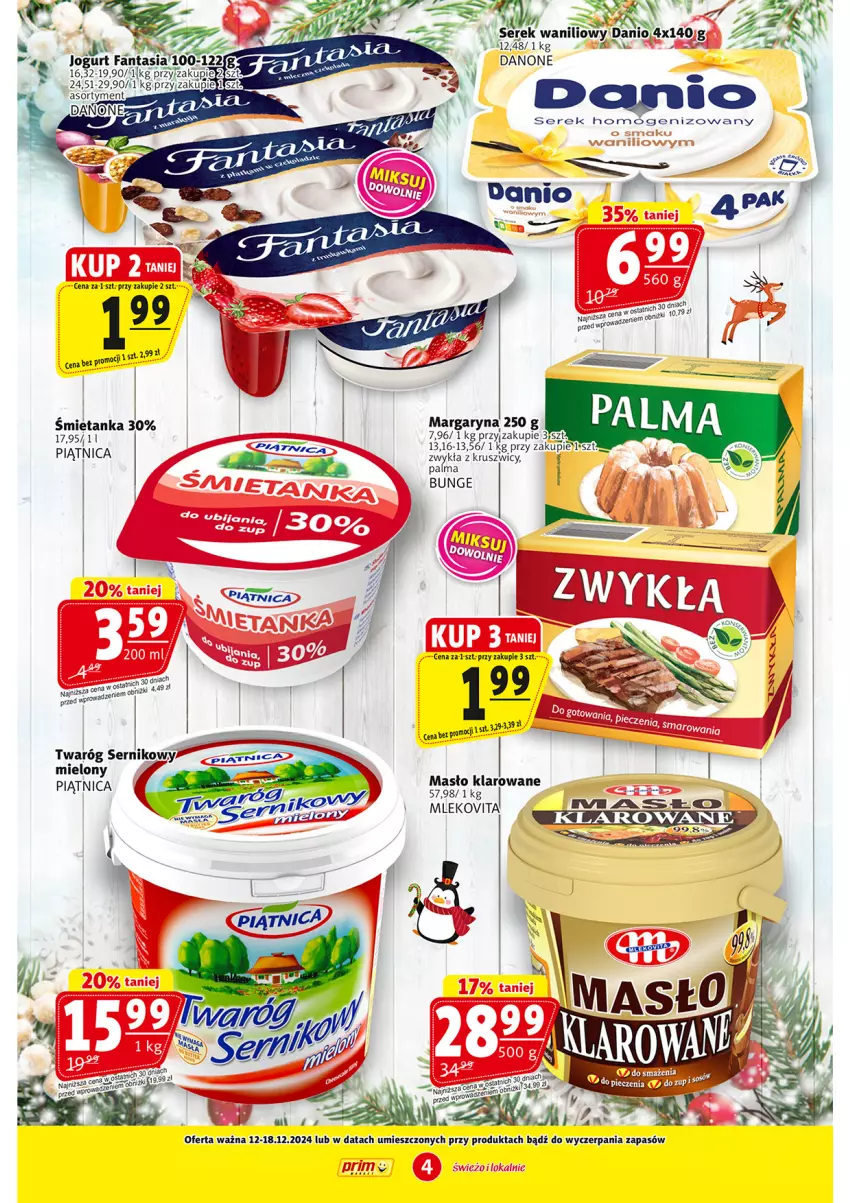 Gazetka promocyjna Prim Market - ważna 12.12 do 18.12.2024 - strona 4 - produkty: Danio, Danone, Margaryna, Masło, Masło klarowane, Mleko, Mlekovita, Palma, Piątnica, Ser, Serek