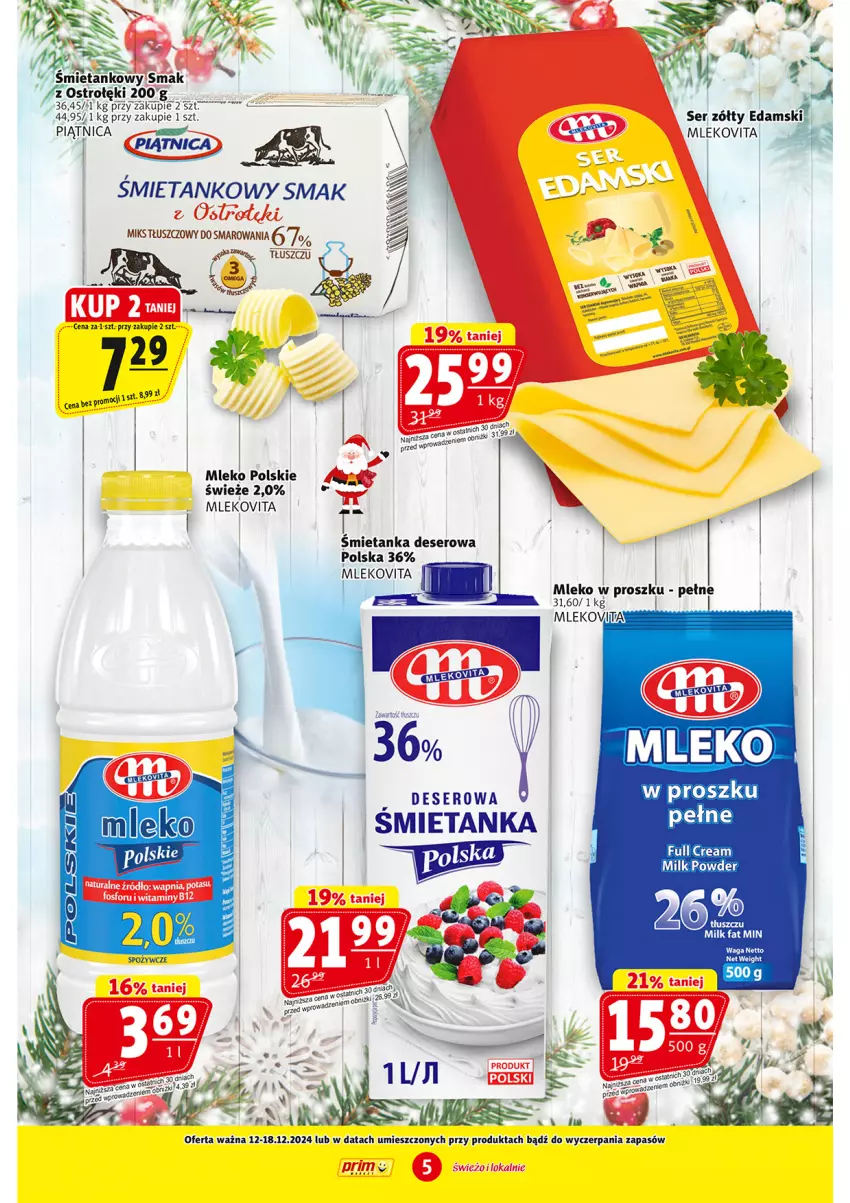 Gazetka promocyjna Prim Market - ważna 12.12 do 18.12.2024 - strona 5 - produkty: Deser, Edam, Fa, Mleko, Mleko w proszku, Mlekovita, Piątnica, Ser, Waga