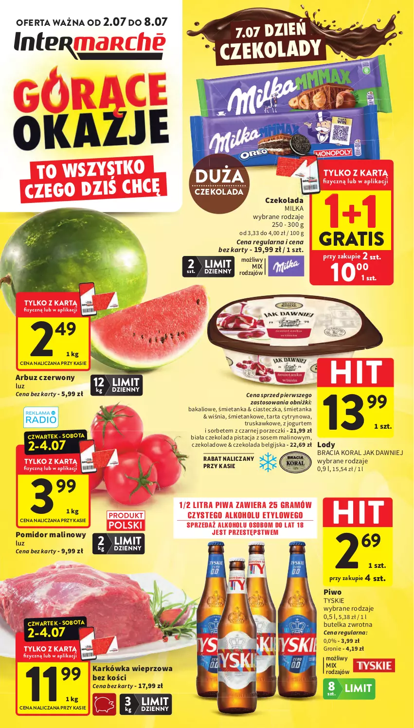 Gazetka promocyjna Intermarche - Gazetka promocyjna - ważna 02.06 do 08.07.2026 - strona 1 - produkty: Arbuz, Czekolada, Gra, Jogurt, Karkówka wieprzowa, LG, Lody, Milka, Piwa, Piwo, Pomidor malinowy, Por, Sos, Tarta, Tyskie