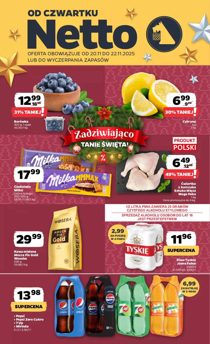 Gazetka promocyjna Netto - Od Czwartku - ważna 20.11 do 22.11.2025 - strona 1 - produkty: Borówka, Czekolada, Gra, Kawa, Kawa mielona, Kurczak, Milka, Mirinda, Mocca Fix Gold, Pepsi, Piwa, Piwo, Tyskie, Woseba