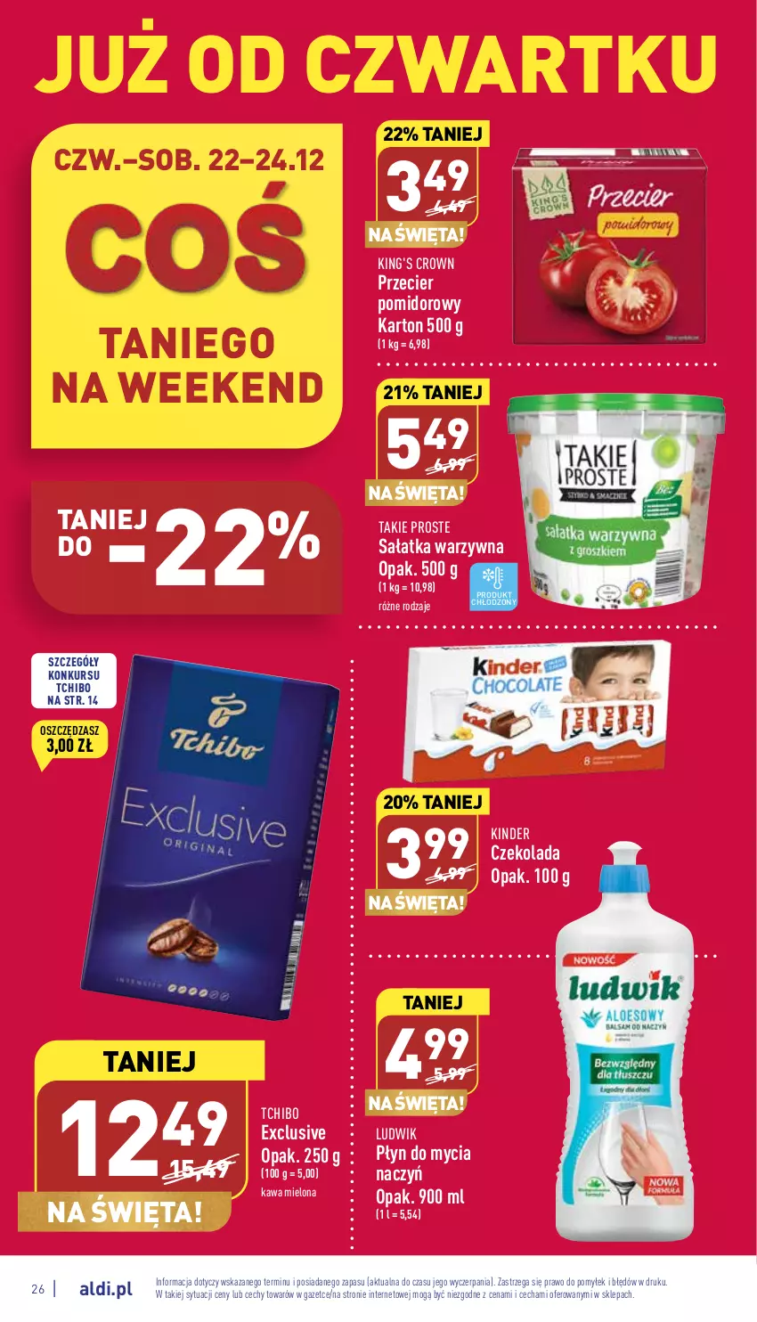 Gazetka promocyjna Aldi - Pełny katalog - ważna 19.12 do 24.12.2022 - strona 26 - produkty: Czekolada, Do mycia naczyń, Kawa, Kawa mielona, Kinder, Ludwik, Płyn do mycia, Płyn do mycia naczyń, Sałat, Sałatka, Sałatka warzywna, Tchibo