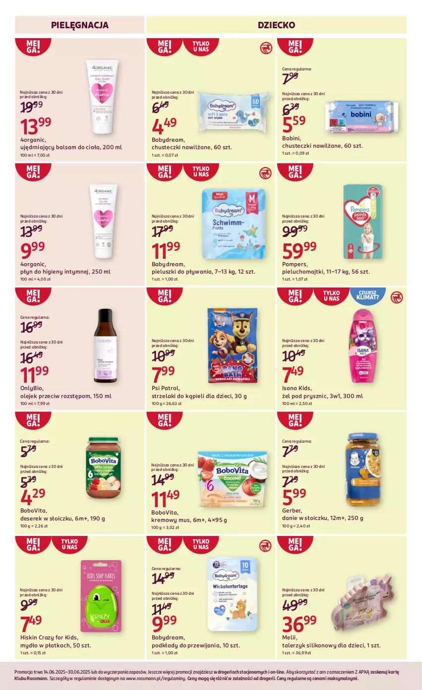 Gazetka promocyjna Rossmann - 14 czerwca - ważna 14.06 do 30.06.2025 - strona 12 - produkty: Babydream, Balsam do ciała, BoboVita, Chusteczki, Deser, Dzieci, Gerber, Isana, Majtki, Mus, Mydło, Olej, Olejek przeciw rozstępom, Pampers, Pieluchomajtki, Płyn do higieny intymnej, Podkład, Psi Patrol, Ser, Serek, Talerz, Talerzyk