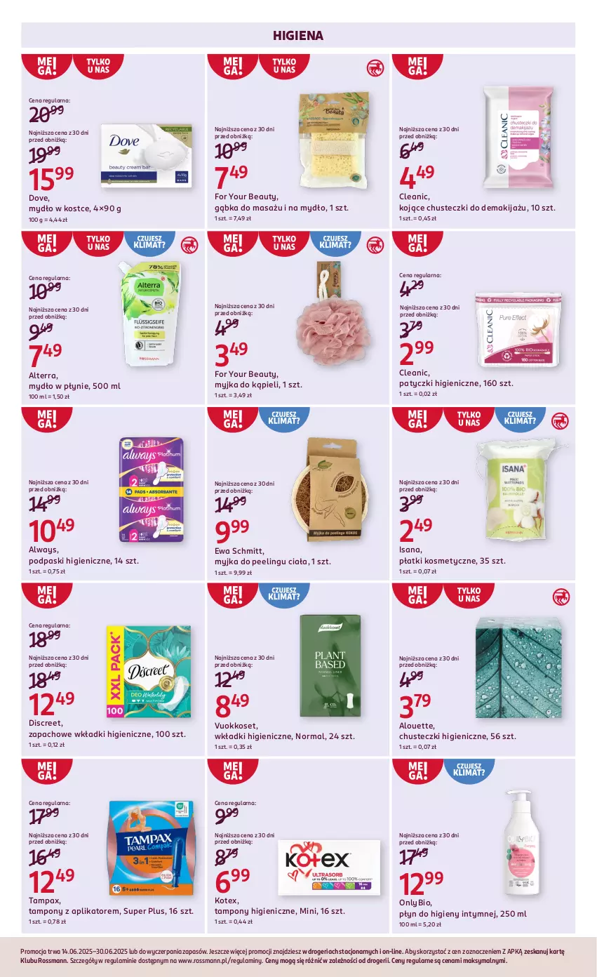 Gazetka promocyjna Rossmann - 14 czerwca - ważna 14.06 do 30.06.2025 - strona 4 - produkty: Alouette, Alterra, Always, Chusteczki, Cleanic, Discreet, Dove, Ewa Schmitt, For Your Beauty, Isana, Makijaż, Mydło, Mydło w płynie, Pax, Peeling, Płatki kosmetyczne, Płyn do higieny intymnej, Podpaski, Tampax, Tampony, Wkładki