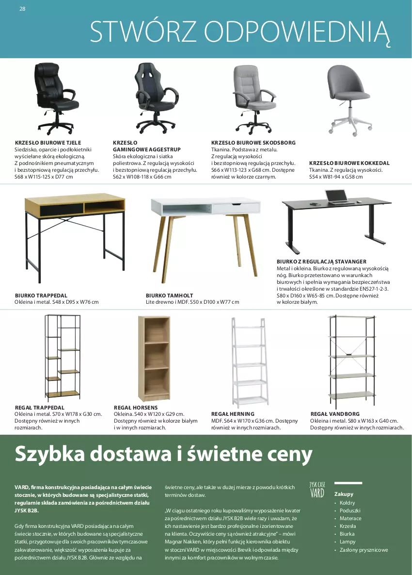 Gazetka promocyjna Jysk - Katalog Wiosna/Lato - ważna 01.03 do 31.08.2021 - strona 28 - produkty: Biurka, Biurko, Biuro, Krzesło, Materac, Piec, Regał, Siatka, Siedzisko, Sok, Tera, Top