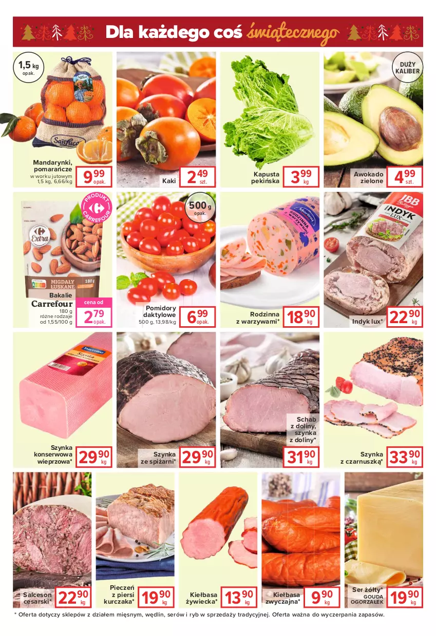 Gazetka promocyjna Carrefour - Gazetka Express - ważna 07.12 do 13.12.2021 - strona 5 - produkty: Gouda, Indyk lux, Kaki, Kiełbasa, Kurczak, Mandarynki, Piec, Pomarańcze, Pomidory, Salceson, Ser, Szynka, Szynka konserwowa, Warzywa