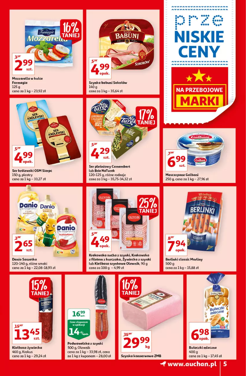 Gazetka promocyjna Auchan - przeNISKIE CENY na przebojowe marki Hipermarkety - ważna 10.02 do 16.02.2022 - strona 5 - produkty: Babuni, Berlinki, Brie, Bułeczki, Bułeczki mleczne, Camembert, Danio, Galbani, Kiełbasa, Kiełbasa szynkowa, Krakus, Królewski, Kurczak, Mascarpone, Morliny, Mozzarella, NaTurek, Olewnik, Ser, Ser pleśniowy, Sok, Sokołów, Szynka, Szynka konserwowa, Wawel