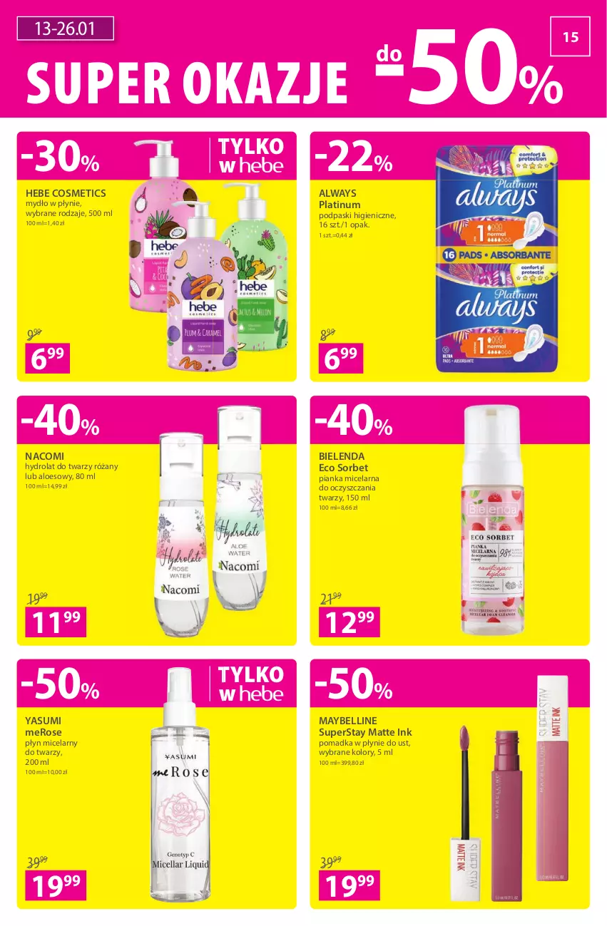 Gazetka promocyjna Hebe - Gazetka - ważna 13.01 do 26.01.2022 - strona 15 - produkty: Always, Bell, Bielenda, Hebe Cosmetics, Hydrolat, Maybelline, Mydło, Mydło w płynie, Nacomi, Płyn micelarny, Podpaski, Róża