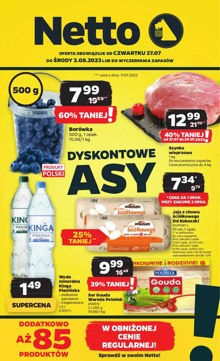 Gazetka promocyjna Netto - Artykuły spożywcze - ważna 27.07 do 02.08.2023 - strona 1 - produkty: Borówka, Gouda, Jaja, Kokos, Kosz, POLMLEK, Ser, Szynka, Szynka wieprzowa, Woda, Woda mineralna