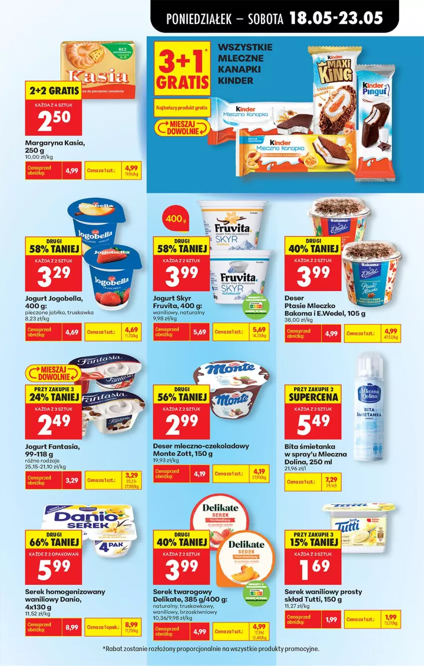 Gazetka promocyjna Biedronka - Od Poniedziałku - ważna 18.05 do 23.05.2026 - strona 45 - produkty: Bakoma, Bell, Bella, Danio, Deser, Fa, Fanta, Gra, Jogobella, Jogurt, Kasia, Kinder, Margaryna, Mleczko, Monte, Piec, Por, Ptasie mleczko, Ser, Serek, Serek homogenizowany, Serek twarogowy, Zott