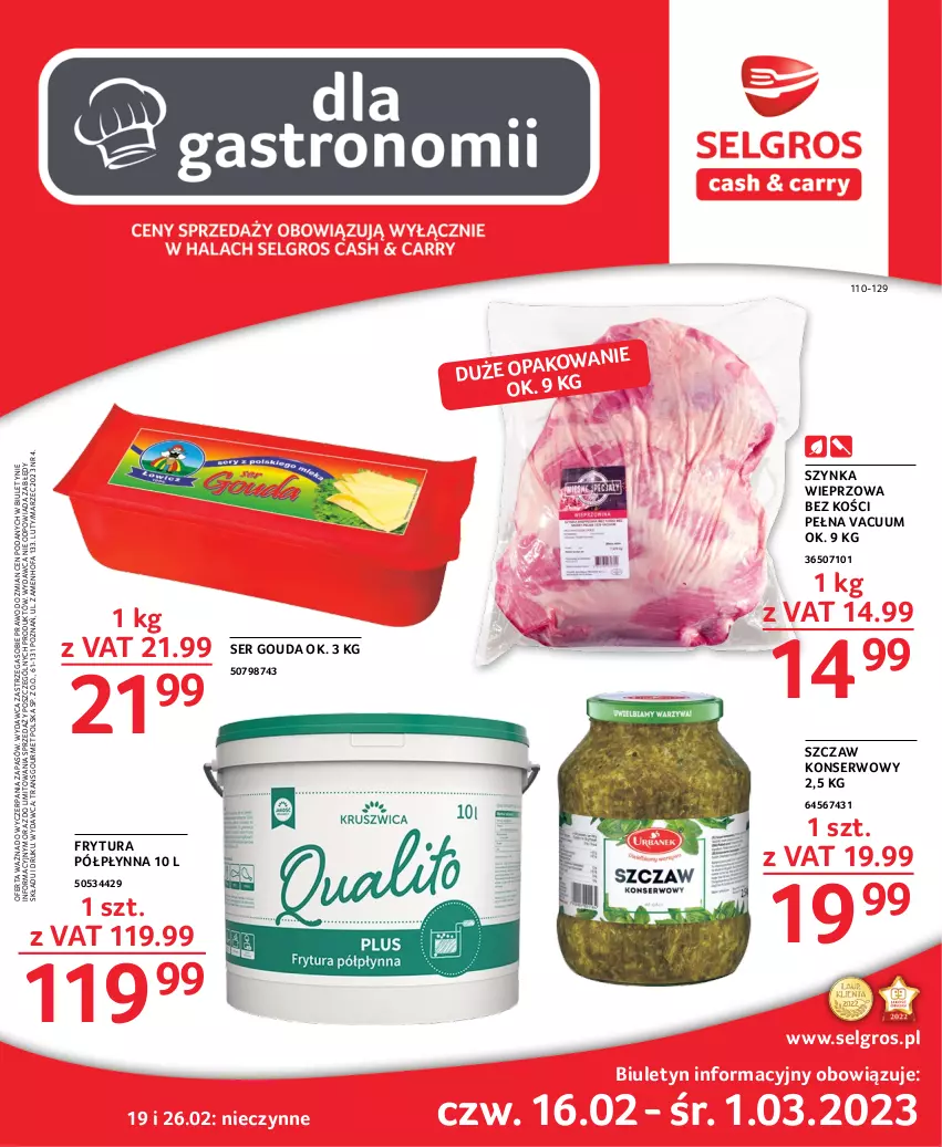 Gazetka promocyjna Selgros - Oferta dla gastronomii - ważna 15.02 do 01.03.2023 - strona 1 - produkty: Fa, Gouda, LG, Ser, Szynka, Szynka wieprzowa, Tran