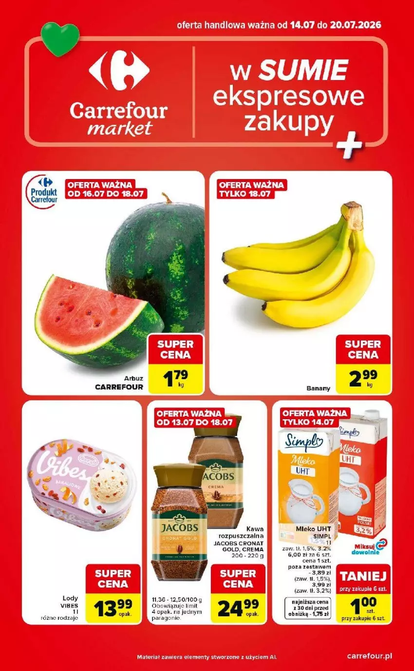 Gazetka promocyjna Carrefour - Gazetka Carrefour Market w SUMIE ekspresowe zakupy - ważna 14.07 do 20.07.2026 - strona 1 - produkty: Arbuz, Jacobs, Kawa, Kawa rozpuszczalna, Lody, Mleko, Taft