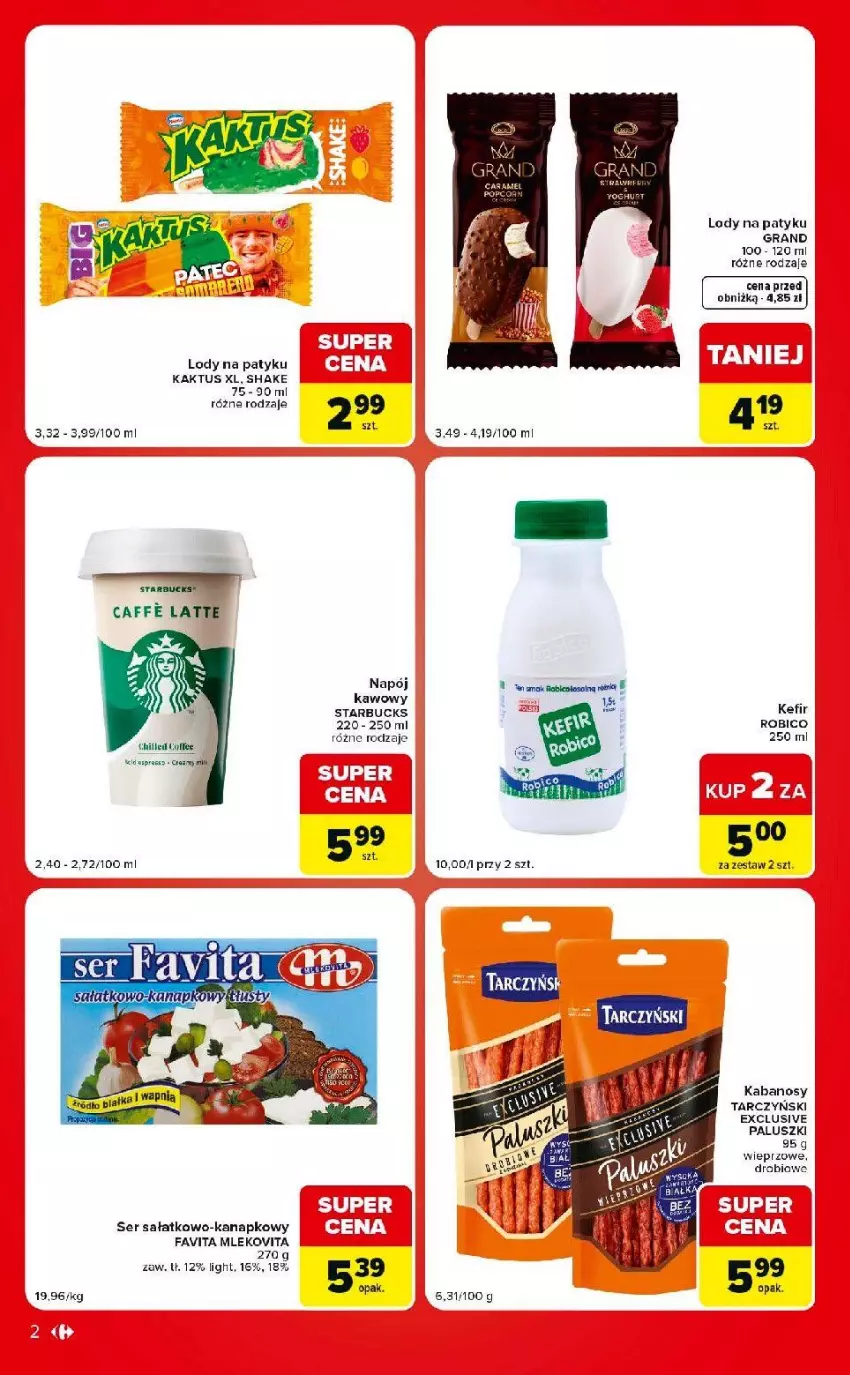 Gazetka promocyjna Carrefour - Gazetka Carrefour Market w SUMIE ekspresowe zakupy - ważna 14.07 do 20.07.2026 - strona 2 - produkty: BIC, Dell, Fa, Gra, Kabanos, Kaktus, Kefir, Lody, Mleko, Napój, Robico, Sałat, Ser, Ser sałatkowo-kanapkowy, Tarczyński