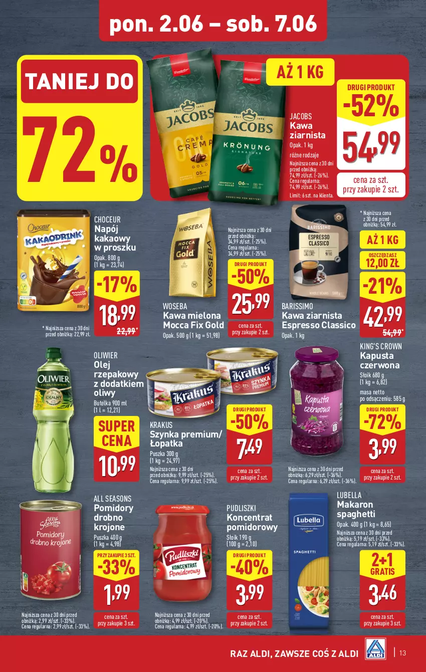 Gazetka promocyjna Aldi - Pełna oferta - ważna 02.06 do 07.06.2025 - strona 13 - produkty: All Seasons, Bell, Bella, Gra, Jacobs, Kakao, Kawa, Kawa mielona, Kawa ziarnista, Koncentrat pomidorowy, Krakus, Lubella, Makaron, Mocca Fix Gold, Napój, Olej, Olej rzepakowy, Pomidory, Pudliszki, Spaghetti, Szynka, Szynka premium, Woseba