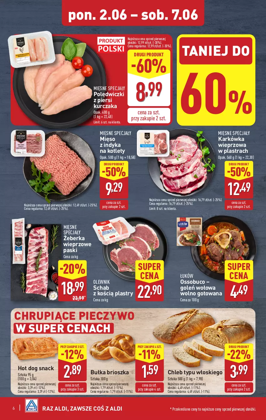 Gazetka promocyjna Aldi - Pełna oferta - ważna 02.06 do 07.06.2025 - strona 6 - produkty: Bułka, Bułka brioszka, Chleb, Chleb typu włoskiego, Hot dog, Hot dog snack, Karkówka wieprzowa, Kotlet, Kurczak, Mięsne specjały, Mięso, Mięso z indyka, Olewnik, Piec, Pieczywo