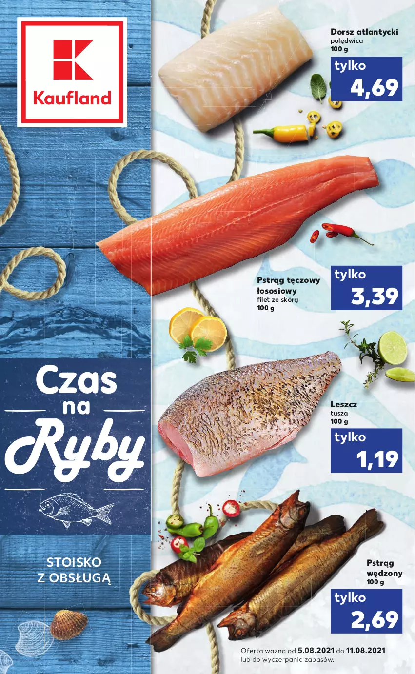 Gazetka promocyjna Kaufland - RYBY - ważna 05.08 do 11.08.2021 - strona 1 - produkty: Dorsz, Polędwica, Pstrąg, Pstrąg tęczowy, Pstrąg wędzony, Sos, Tusz