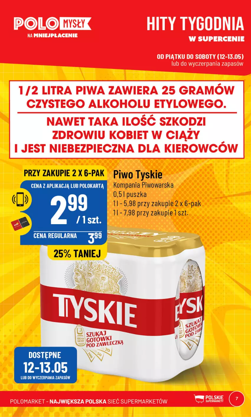 Gazetka promocyjna PoloMarket - Gazetka pomocyjna - ważna 10.05 do 16.05.2023 - strona 7 - produkty: Piwo, Tyskie