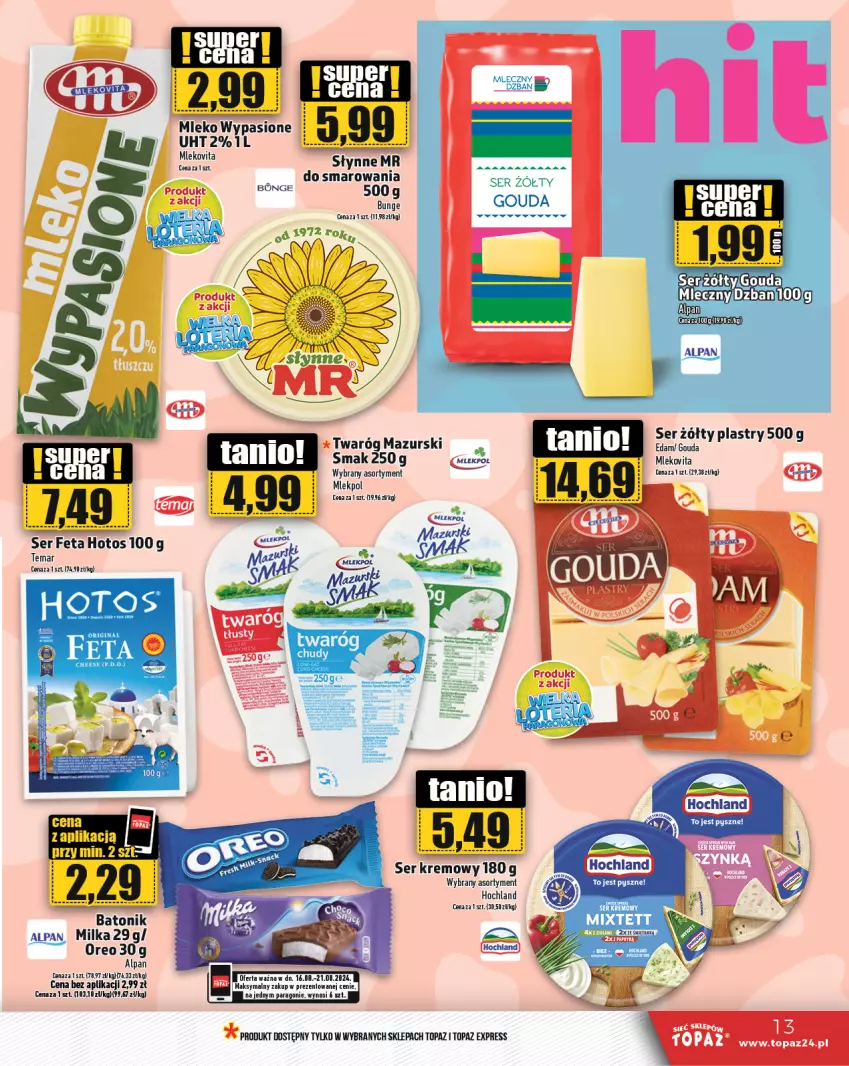 Gazetka promocyjna Topaz - Gazetka - ważna 15.08 do 21.08.2024 - strona 13 - produkty: Baton, Edam, Feta, Gouda, Hochland, Milka, Mleko, Mlekovita, Oreo, Ser, Słynne, Tonik, Top, Twaróg, Vita C