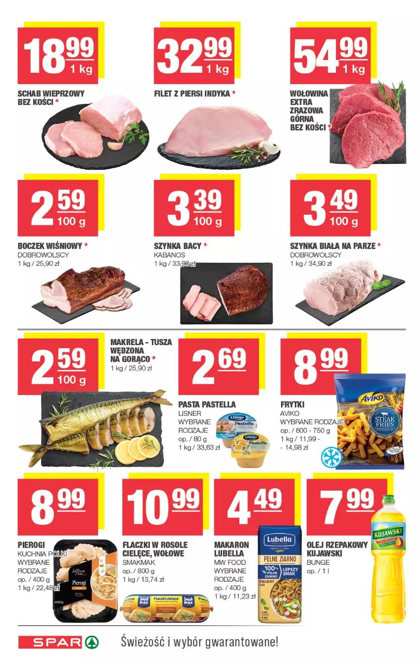 Gazetka promocyjna Spar - Spar - ważna 15.06 do 25.06.2025 - strona 4 - produkty: Bell, Bella, Boczek, Filet z piersi indyka, Frytki, Kabanos, Kuchnia, Kujawski, Lisner, Lubella, Makaron, Olej, Olej rzepakowy, Pastella, Pierogi, Schab wieprzowy, Szynka, Szynka biała, Tusz, Wołowina